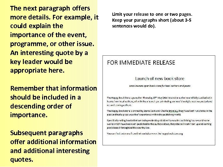 The next paragraph offers more details. For example, it could explain the importance of