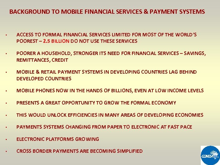 BACKGROUND TO MOBILE FINANCIAL SERVICES & PAYMENT SYSTEMS • ACCESS TO FORMAL FINANCIAL SERVICES