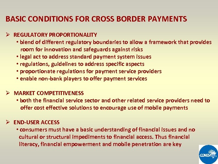 BASIC CONDITIONS FOR CROSS BORDER PAYMENTS Ø REGULATORY PROPORTIONALITY • blend of different regulatory