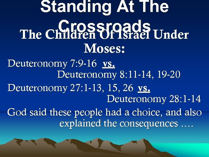 Standing At The Crossroads Under The Children Of Israel Moses: Deuteronomy 7: 9 -16