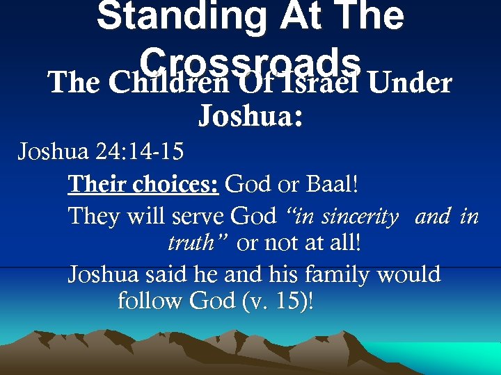 Standing At The Crossroads Under The Children Of Israel Joshua: Joshua 24: 14 -15