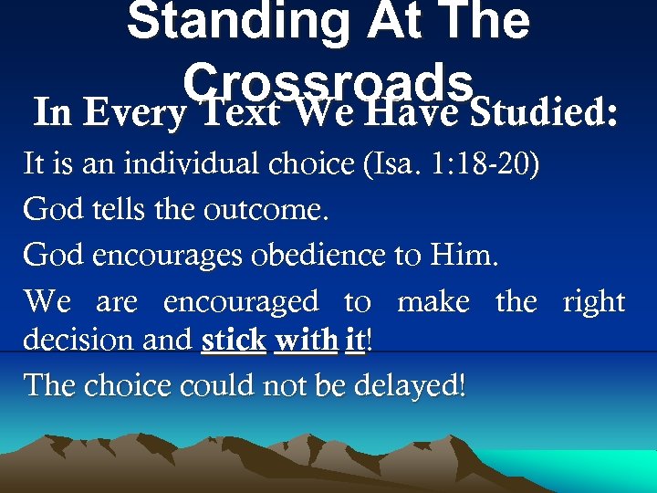 Standing At The Crossroads. Studied: In Every Text We Have It is an individual