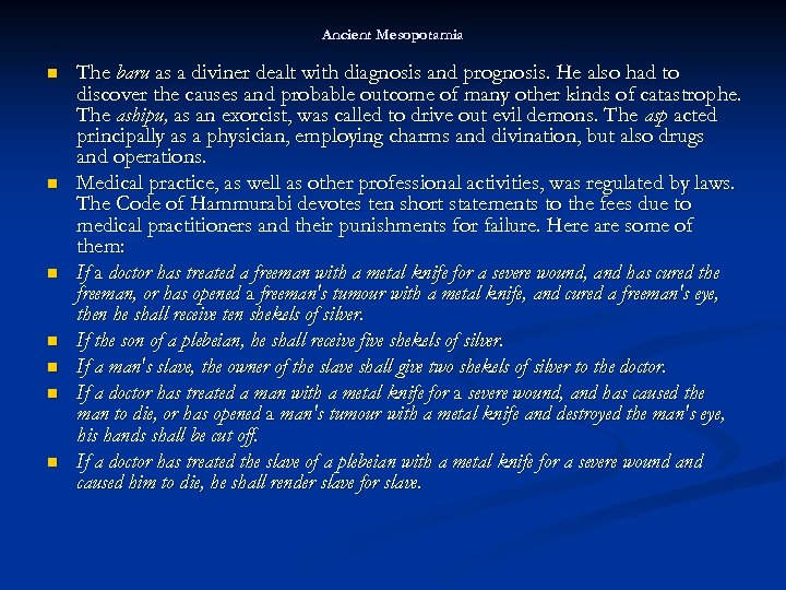 Ancient Mesopotamia n n n n The baru as a diviner dealt with diagnosis