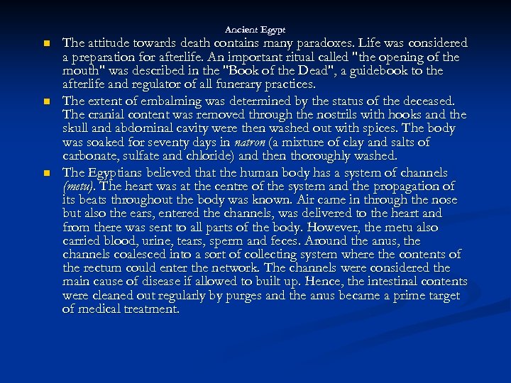 Ancient Egypt n n n The attitude towards death contains many paradoxes. Life was