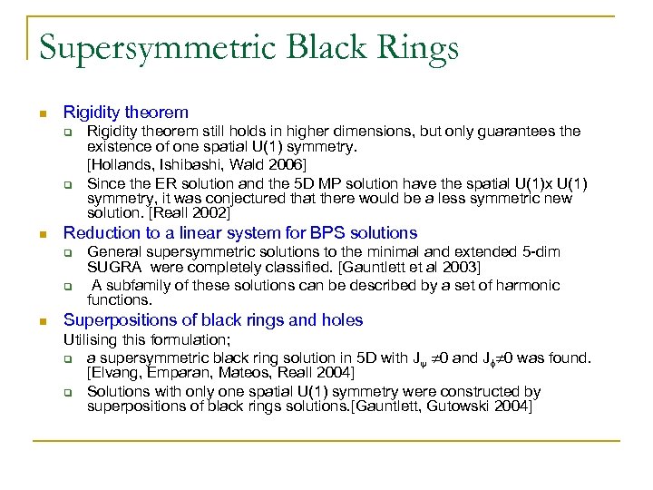 Supersymmetric Black Rings n Rigidity theorem q q n Reduction to a linear system
