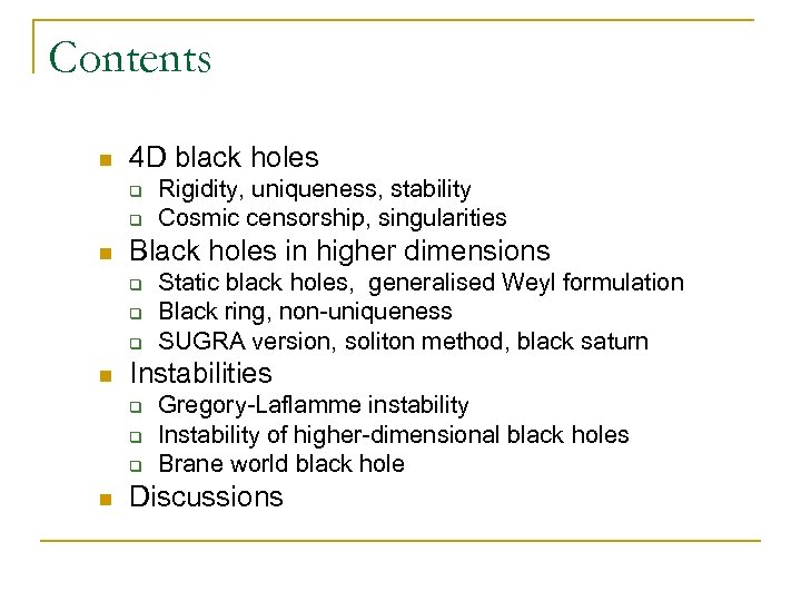 Contents n 4 D black holes q q n Black holes in higher dimensions