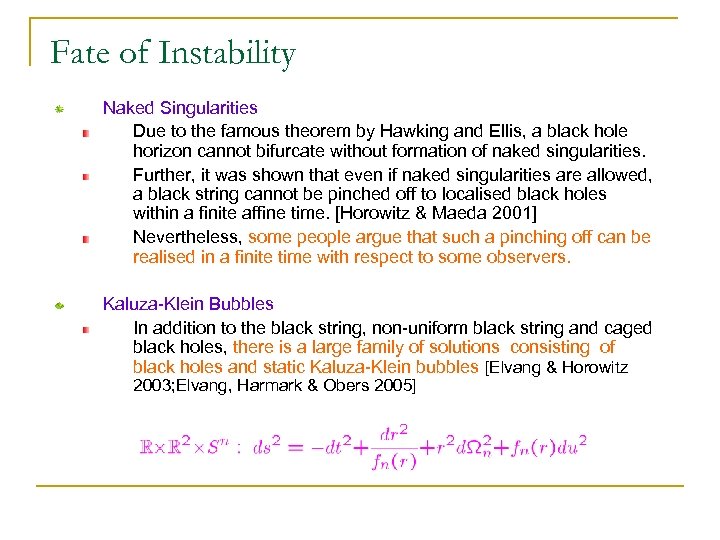 Fate of Instability Naked Singularities Due to the famous theorem by Hawking and Ellis,