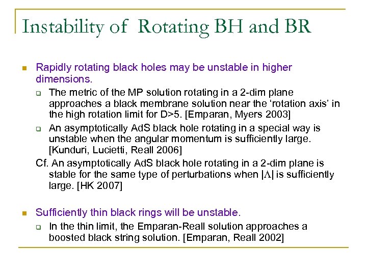 Instability of Rotating BH and BR n Rapidly rotating black holes may be unstable