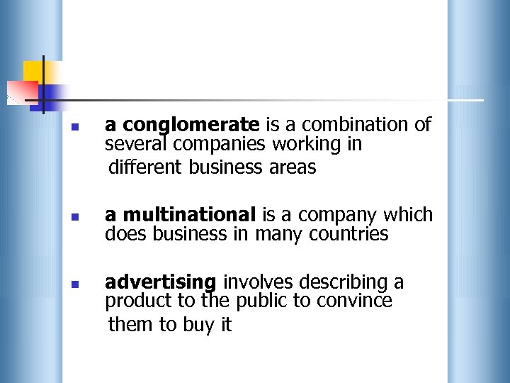 n n n a conglomerate is a combination of several companies working in different