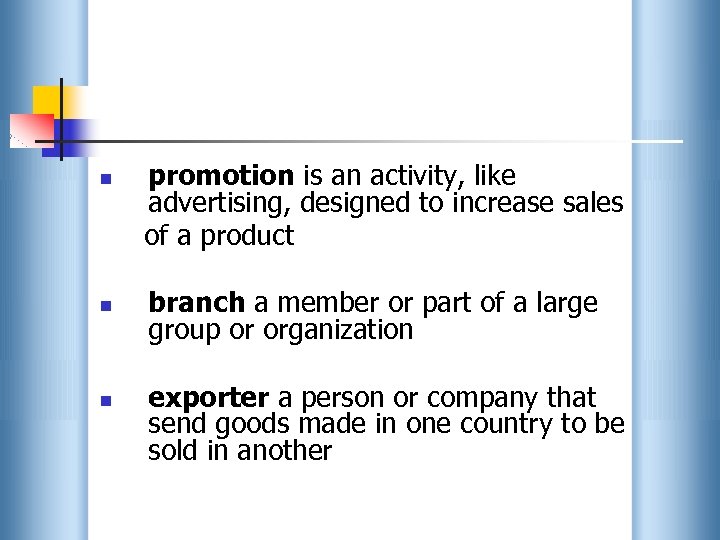 n n n promotion is an activity, like advertising, designed to increase sales of