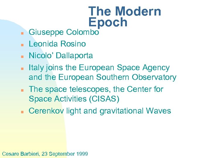 The Modern Epoch n n n Giuseppe Colombo Leonida Rosino Nicolo’ Dallaporta Italy joins