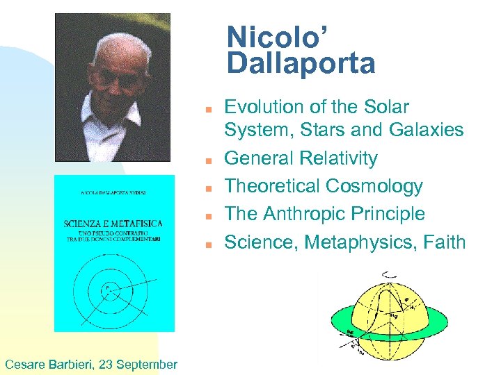 Nicolo’ Dallaporta n n n Cesare Barbieri, 23 September Evolution of the Solar System,