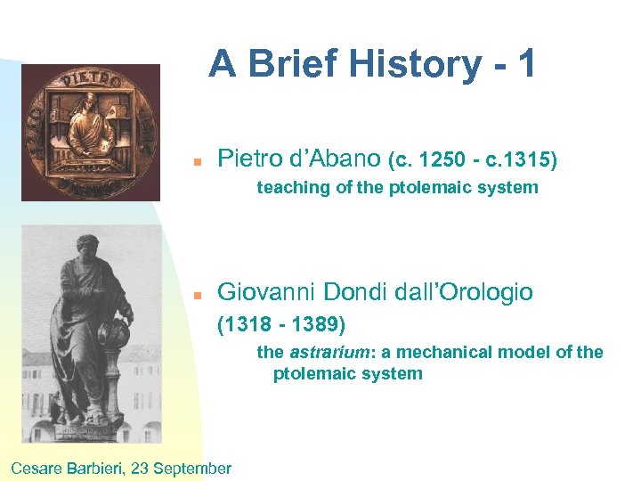 A Brief History - 1 n Pietro d’Abano (c. 1250 - c. 1315) teaching