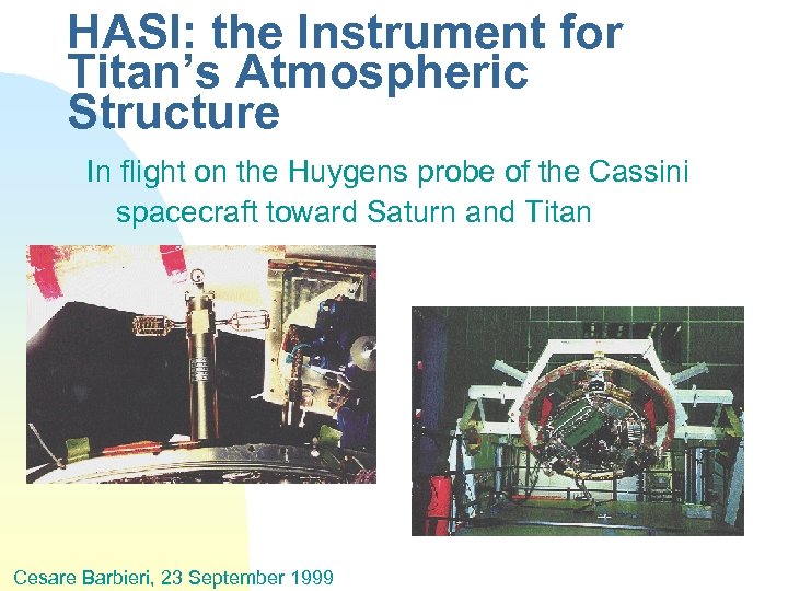 HASI: the Instrument for Titan’s Atmospheric Structure In flight on the Huygens probe of