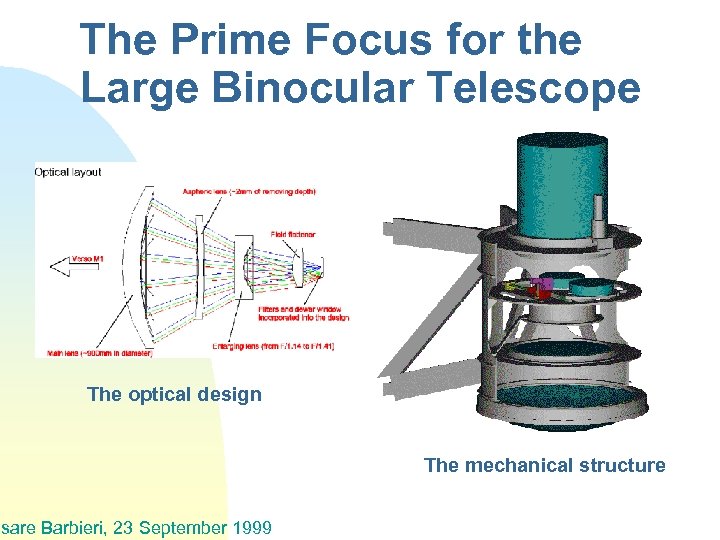 The Prime Focus for the Large Binocular Telescope The optical design esare Barbieri, 23