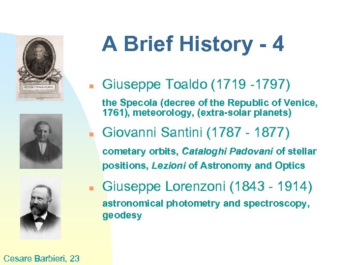 A Brief History - 4 n Giuseppe Toaldo (1719 -1797) the Specola (decree of