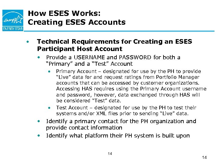 How ESES Works: Creating ESES Accounts • Technical Requirements for Creating an ESES Participant