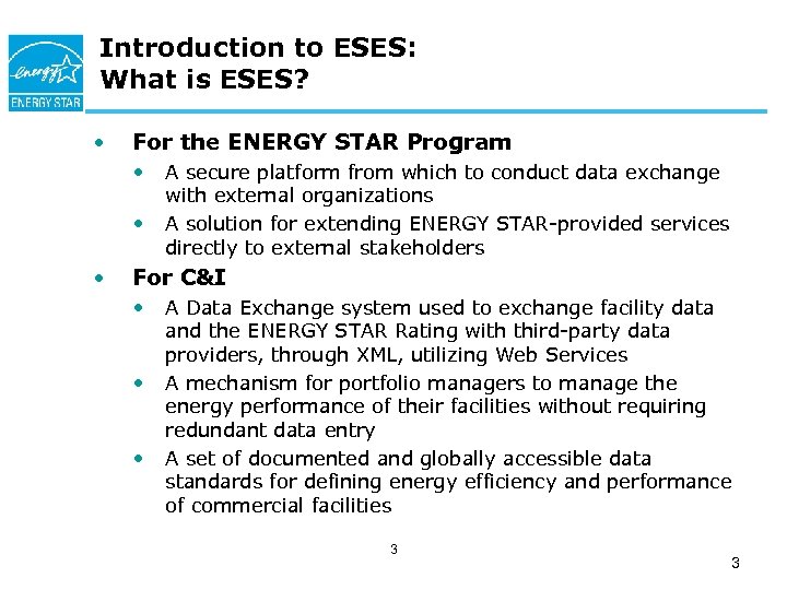 Introduction to ESES: What is ESES? • For the ENERGY STAR Program • •