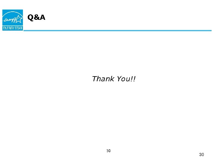 Q&A Thank You!! 30 30 