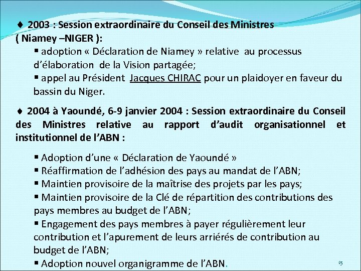 ¨ 2003 : Session extraordinaire du Conseil des Ministres ( Niamey –NIGER ): §