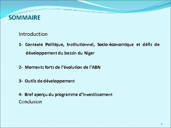 SOMMAIRE Introduction 1 - Contexte Politique, Institutionnel, Socio-économique et défis de développement du bassin