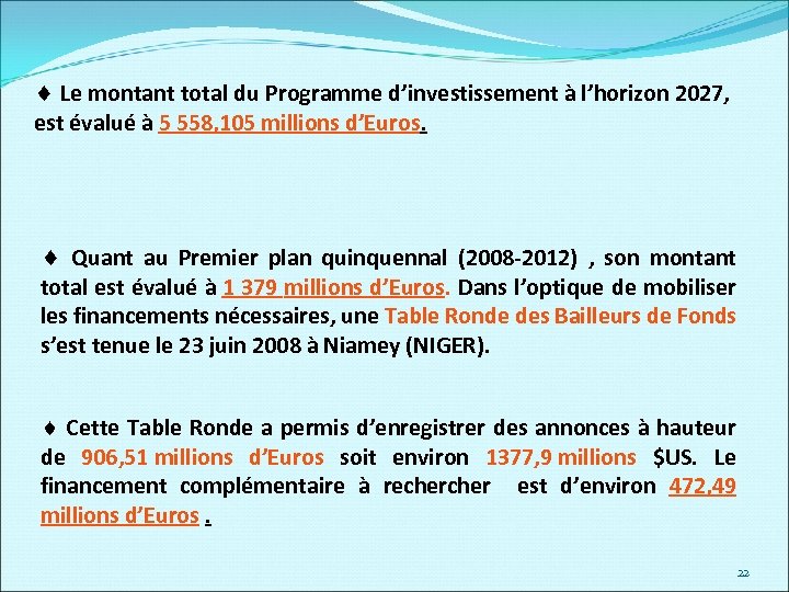 ¨ Le montant total du Programme d’investissement à l’horizon 2027, est évalué à 5