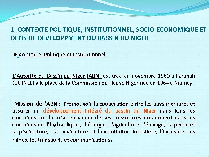 1. CONTEXTE POLITIQUE, INSTITUTIONNEL, SOCIO-ECONOMIQUE ET DEFIS DE DEVELOPPMENT DU BASSIN DU NIGER ¨