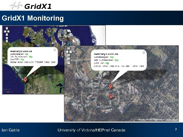 Grid. X 1 Monitoring Grid. X 1 is monitored using a Google Maps Mashup