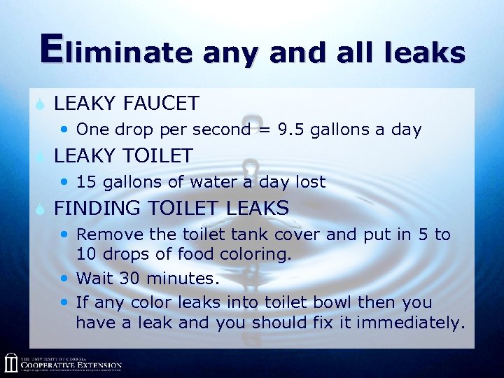 Eliminate any and all leaks S LEAKY FAUCET One drop per second = 9.
