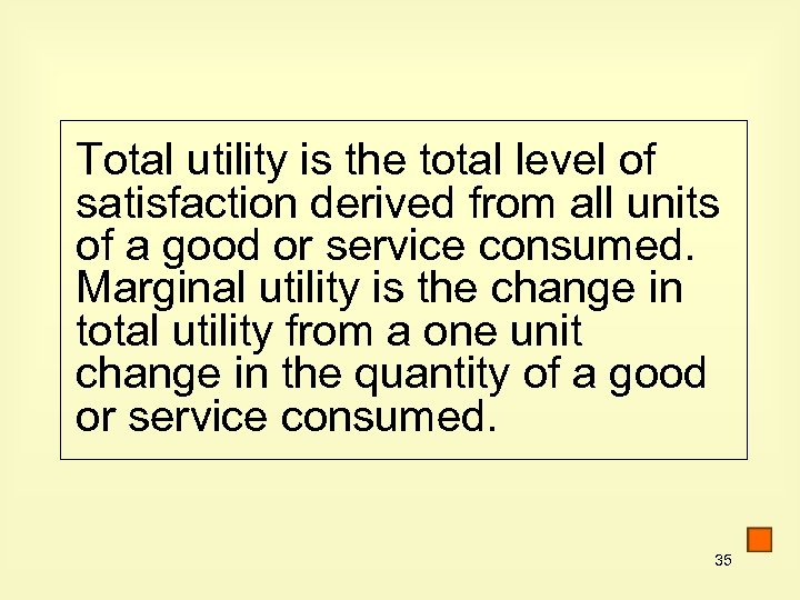 Total utility is the total level of satisfaction derived from all units of a