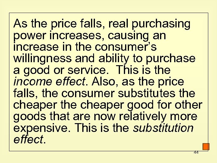As the price falls, real purchasing power increases, causing an increase in the consumer’s
