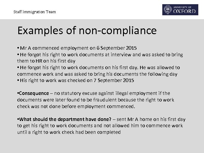Staff Immigration Team Examples of non-compliance • Mr A commenced employment on 6 September