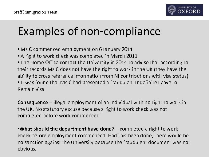Staff Immigration Team Examples of non-compliance • Ms C commenced employment on 6 January