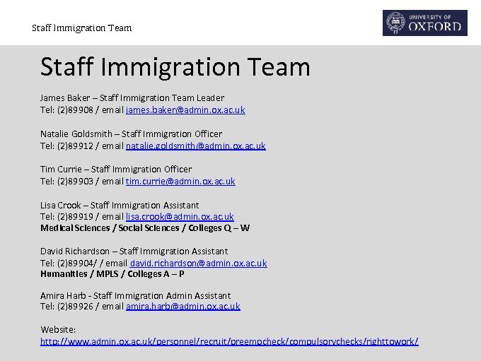 Staff Immigration Team James Baker – Staff Immigration Team Leader Tel: (2)89908 / email