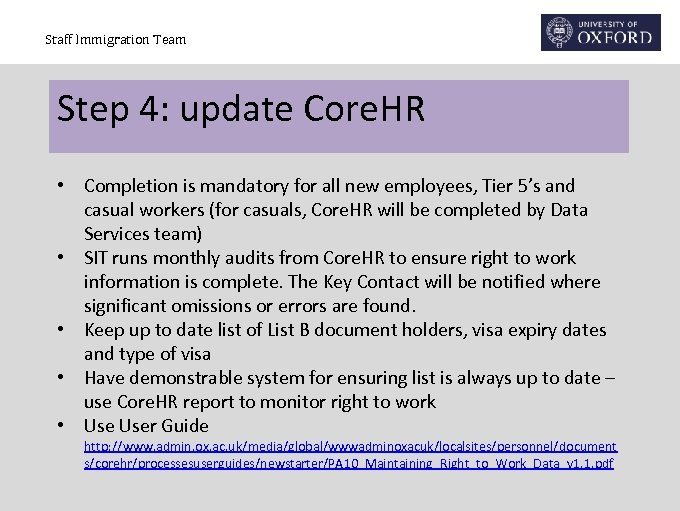 Staff Immigration Team Step 4: update Core. HR • Completion is mandatory for all