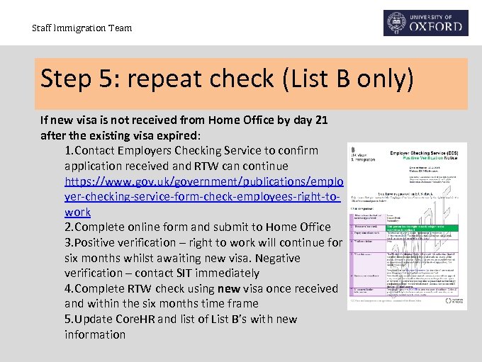 Staff Immigration Team Step 5: repeat check (List B only) If new visa is