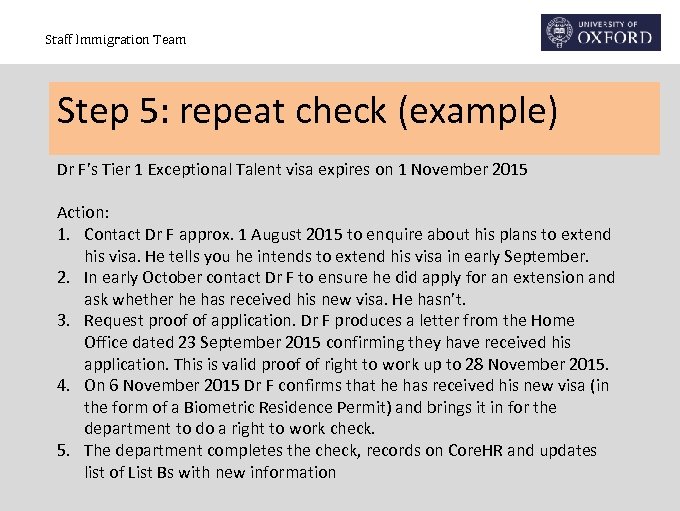 Staff Immigration Team Step 5: repeat check (example) Dr F’s Tier 1 Exceptional Talent