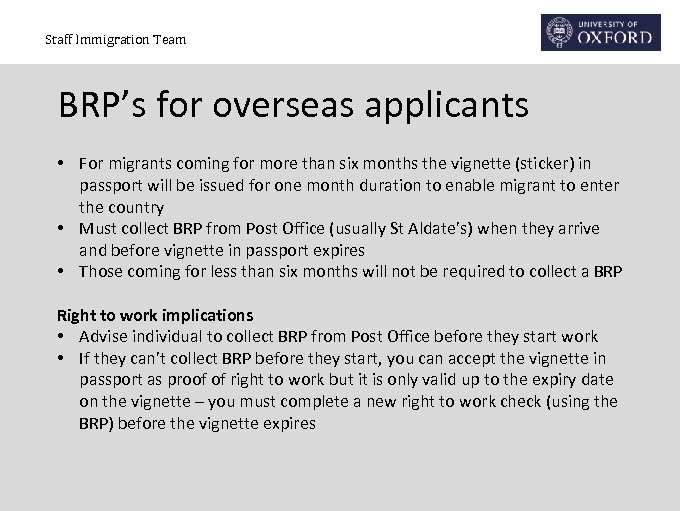 Staff Immigration Team BRP’s for overseas applicants • For migrants coming for more than