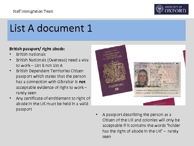 Staff Immigration Team List A document 1 British passport/ right abode: • British nationals