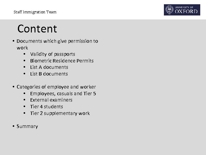Staff Immigration Team Content • Documents which give permission to work • Validity of