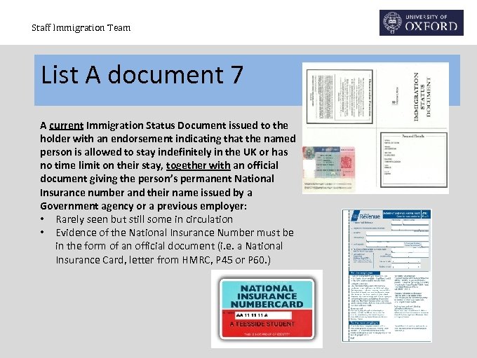 Staff Immigration Team List A document 7 A current Immigration Status Document issued to