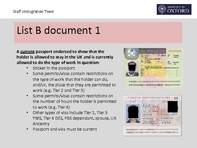 Staff Immigration Team List B document 1 A current passport endorsed to show that