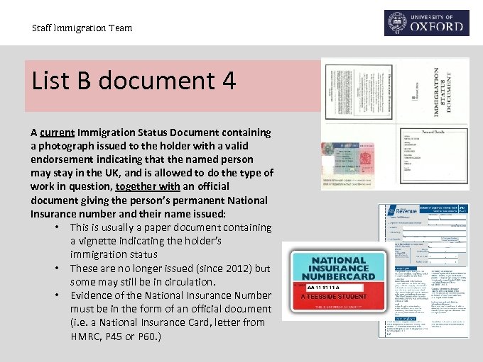 Staff Immigration Team List B document 4 A current Immigration Status Document containing a