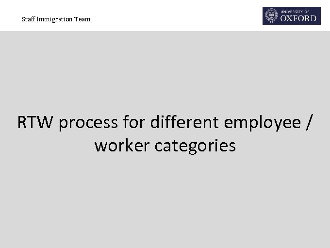 Staff Immigration Team RTW process for different employee / worker categories 