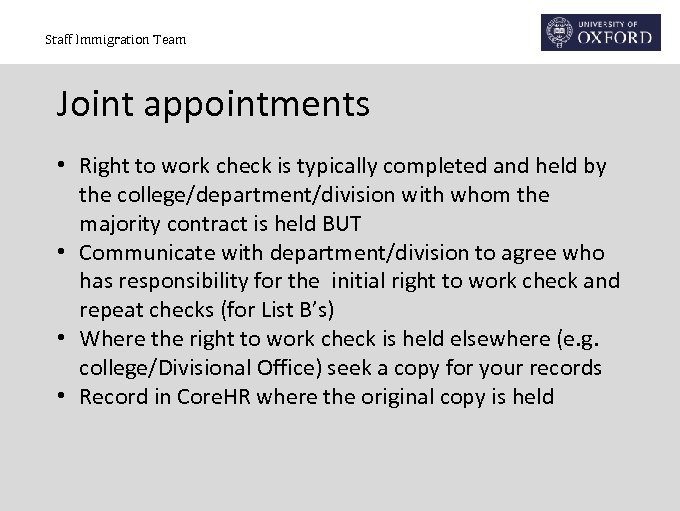 Staff Immigration Team Joint appointments • Right to work check is typically completed and