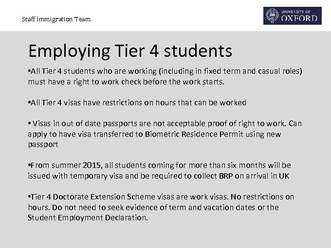 Staff Immigration Team Employing Tier 4 students • All Tier 4 students who are