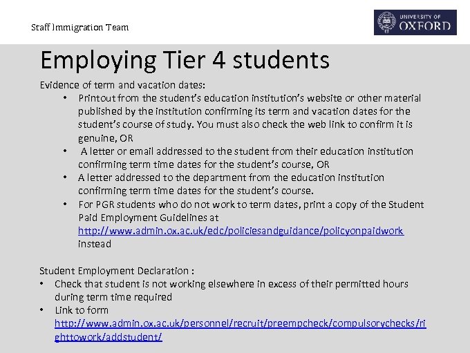 Staff Immigration Team Employing Tier 4 students Evidence of term and vacation dates: •