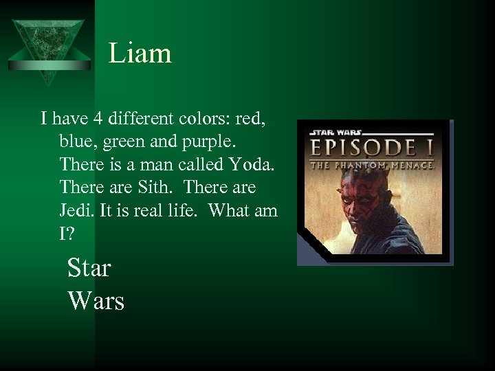 Liam I have 4 different colors: red, blue, green and purple. There is a