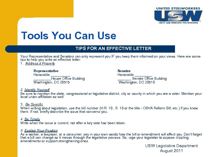 Tools You Can Use TIPS FOR AN EFFECTIVE LETTER Your Representative and Senators can
