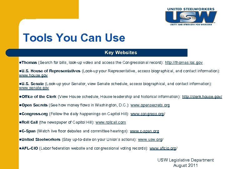 Tools You Can Use Key Websites l. Thomas (Search for bills, look-up votes and